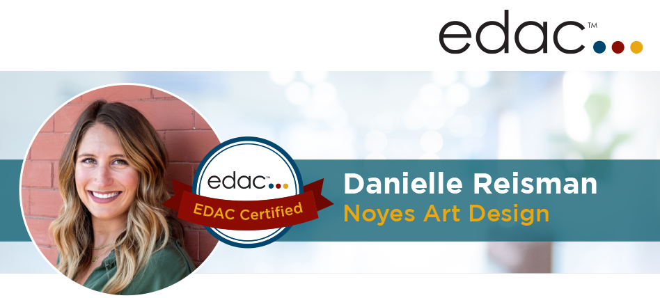 Danielle Reisman - EDAC certified